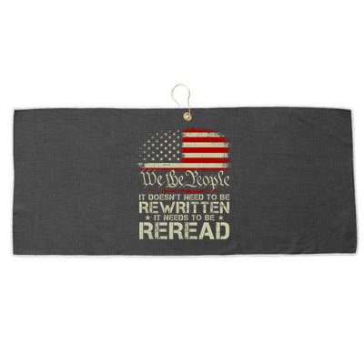 The Constitution It Doesnt Need To Be Rewritten It Needs To Be Reread Large Microfiber Waffle Golf Towel