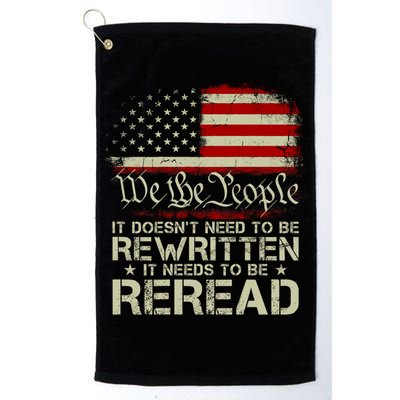 The Constitution It Doesnt Need To Be Rewritten It Needs To Be Reread Golf Towel