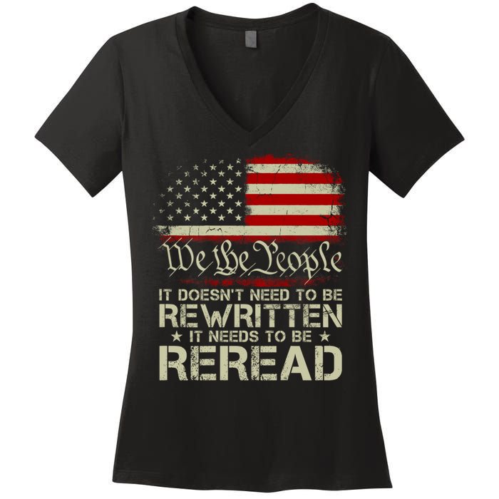 The Constitution It Doesnt Need To Be Rewritten It Needs To Be Reread Women's V-Neck T-Shirt