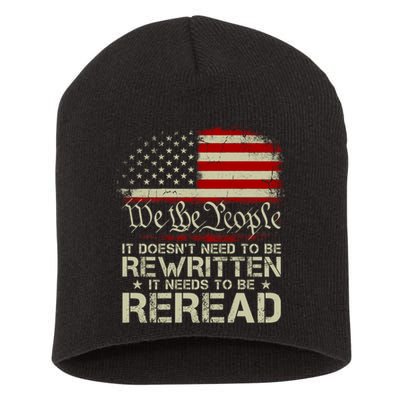 The Constitution It Doesnt Need To Be Rewritten It Needs To Be Reread Short Acrylic Beanie