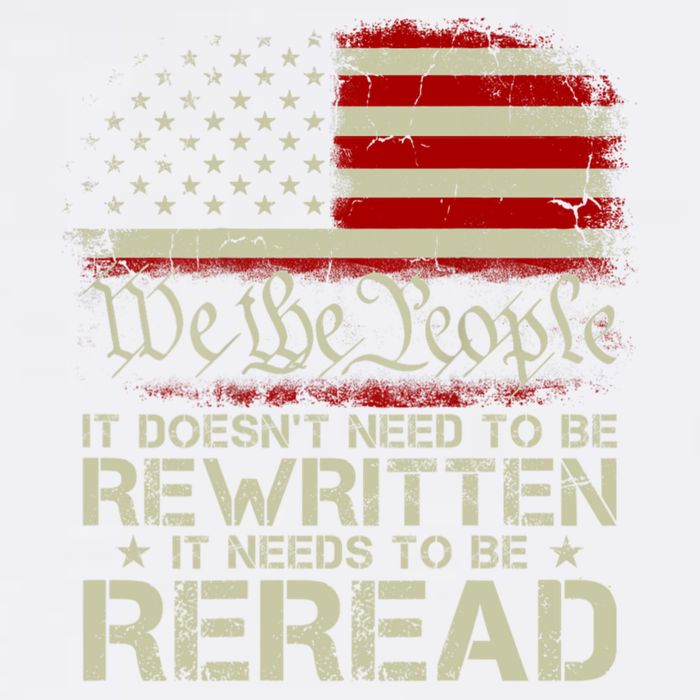 The Constitution It Doesnt Need To Be Rewritten It Needs To Be Reread Garment-Dyed Sweatshirt
