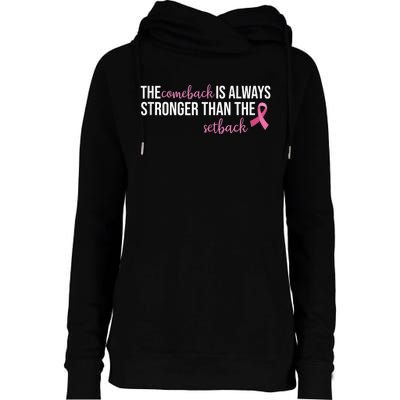 The Comeback Is Always Stronger Than Setback Breast Cancer Womens Funnel Neck Pullover Hood