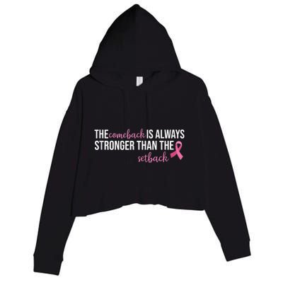 The Comeback Is Always Stronger Than Setback Breast Cancer Crop Fleece Hoodie