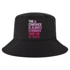 The Comeback Is Always Stronger Than The Setback Pink Ribbon Cool Comfort Performance Bucket Hat