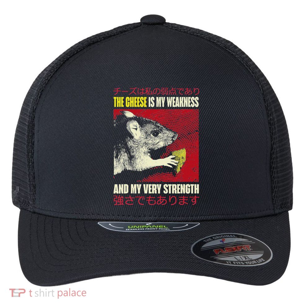 The Cheese Is My Weakness And My Very Strength Rat Japanese Flexfit Unipanel Trucker Cap