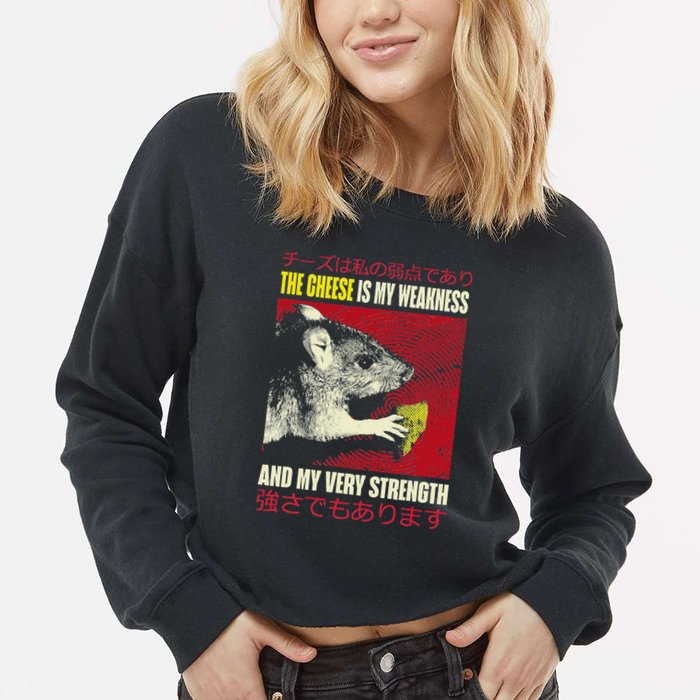 The Cheese Is My Weakness And My Very Strength Rat Japanese Cropped Pullover Crew