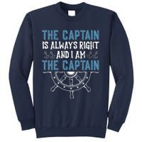 The Captain Is Always Right And I Am The Captain Funny Sweatshirt