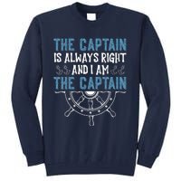 The Captain Is Always Right And I Am The Captain Funny Tall Sweatshirt