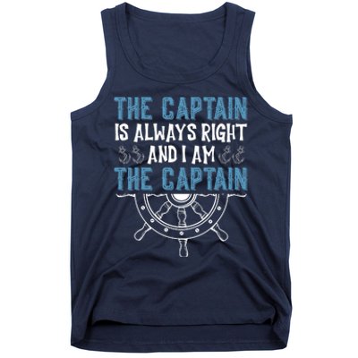 The Captain Is Always Right And I Am The Captain Funny Tank Top