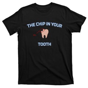 The Chip In Your Me Tooth T-Shirt