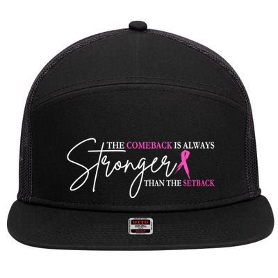 The Comeback Is Always Stronger Than The Set Back Breast Cancer 7 Panel Mesh Trucker Snapback Hat