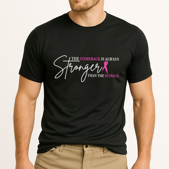 The Comeback Is Always Stronger Than The Set Back Breast Cancer Performance Shirt