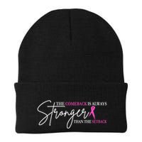 The Comeback Is Always Stronger Than The Set Back Breast Cancer Beanie