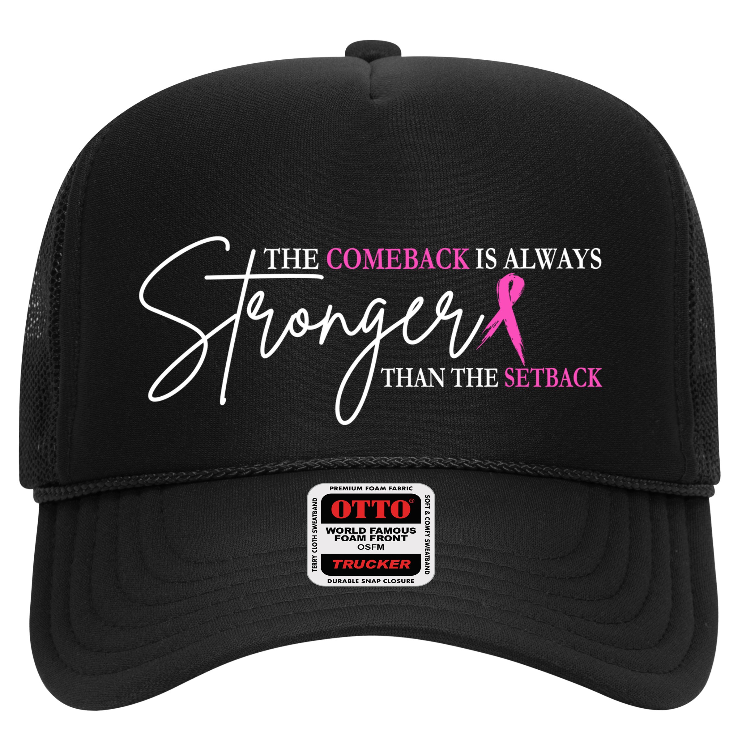 The Comeback Is Always Stronger Than The Set Back Breast Cancer Hat