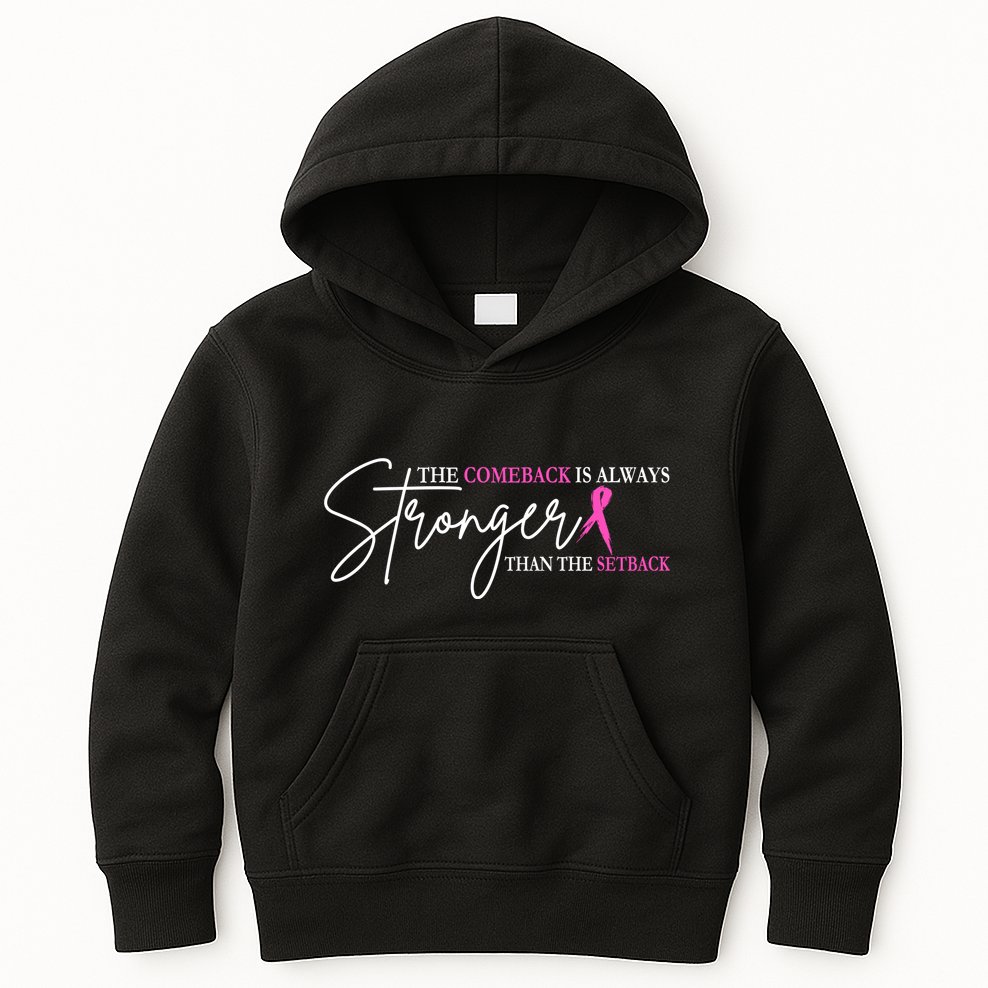 The Comeback Is Always Stronger Than The Set Back Breast Cancer Kids Hoodie