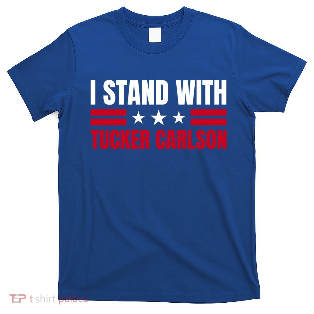 Tucker Carlson I Stand With Him, Men Women, I Stand With Tucker Carlson T-Shirt