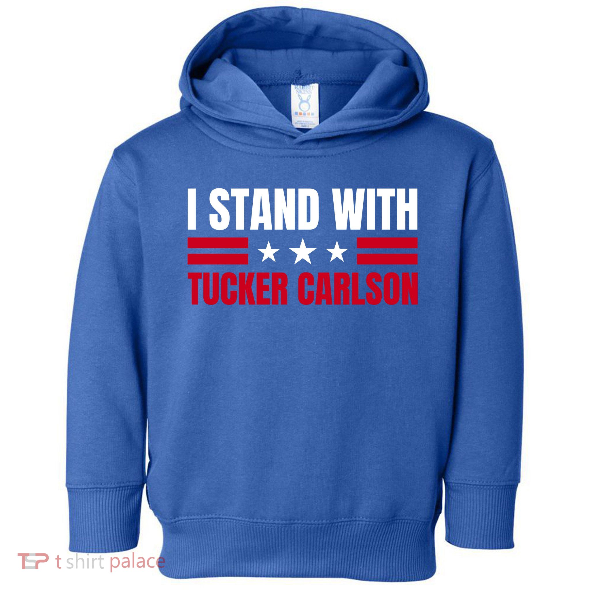 Tucker Carlson I Stand With Him, Men Women, I Stand With Tucker Carlson Toddler Hoodie