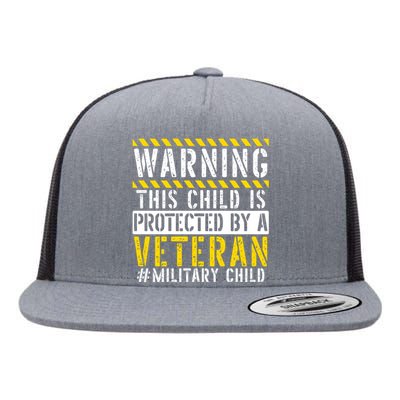 This Child Is Protected By A Veteran Military Child Month Flat Bill Trucker Hat