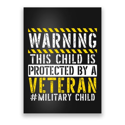 This Child Is Protected By A Veteran Military Child Month Poster