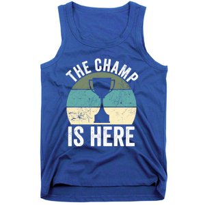 The Champ Is Here Fantasy Football Champion Winner Gift Tank Top