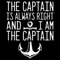 The Captain Is Always Right I Am The Captain Funny Boat Sail Button