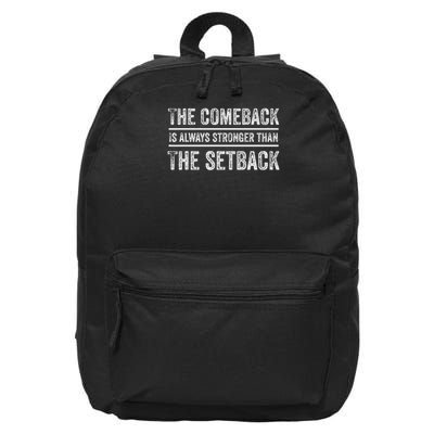 The Comeback Is Always Stronger Than The Setback 16 in Basic Backpack