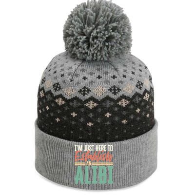 True Crime Im Just Here To Establish An Alibi Funny Gift The Baniff Cuffed Pom Beanie