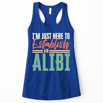 True Crime Im Just Here To Establish An Alibi Funny Gift Womens Tank Top