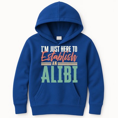 True Crime Im Just Here To Establish An Alibi Funny Gift Kids Hoodie