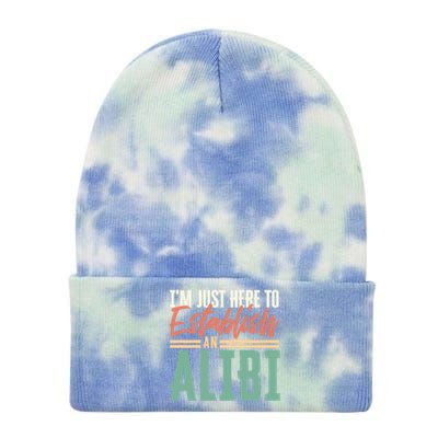 True Crime Im Just Here To Establish An Alibi Funny Gift Tie Dye 12in Knit Beanie