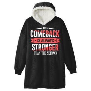 The Comeback Is Always Stronger Than Setback Motivational Hooded Wearable Blanket