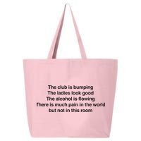 The Club Is Bumping The Laides Look Good 25L Jumbo Tote