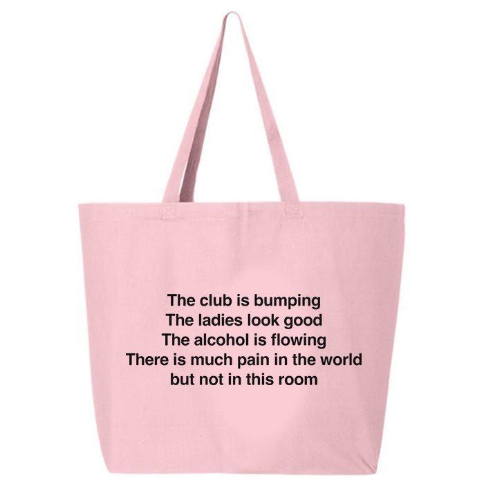The Club Is Bumping The Laides Look Good 25L Jumbo Tote