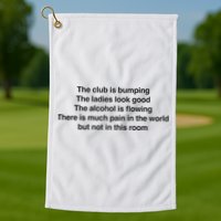 The Club Is Bumping The Laides Look Good Golf Towel
