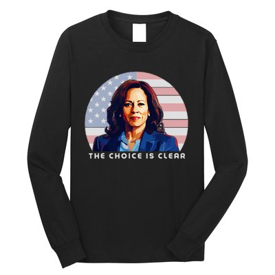 The Choice Is Clear Kamala Harris President 24 Long Sleeve Shirt