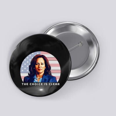 The Choice Is Clear Kamala Harris President 24 Button