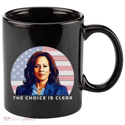 The Choice Is Clear Kamala Harris President 24 11oz C Handle Ceramic Mug