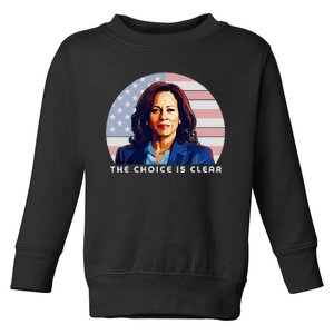 The Choice Is Clear Kamala Harris President 24 Toddler Sweatshirt