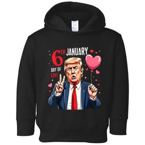 Trump Calling January 6th Day Of Love Political Humor Saying Toddler Hoodie