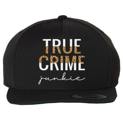 True Crime Junkie Leopard Print True Crime Lover Gift Wool Snapback Cap