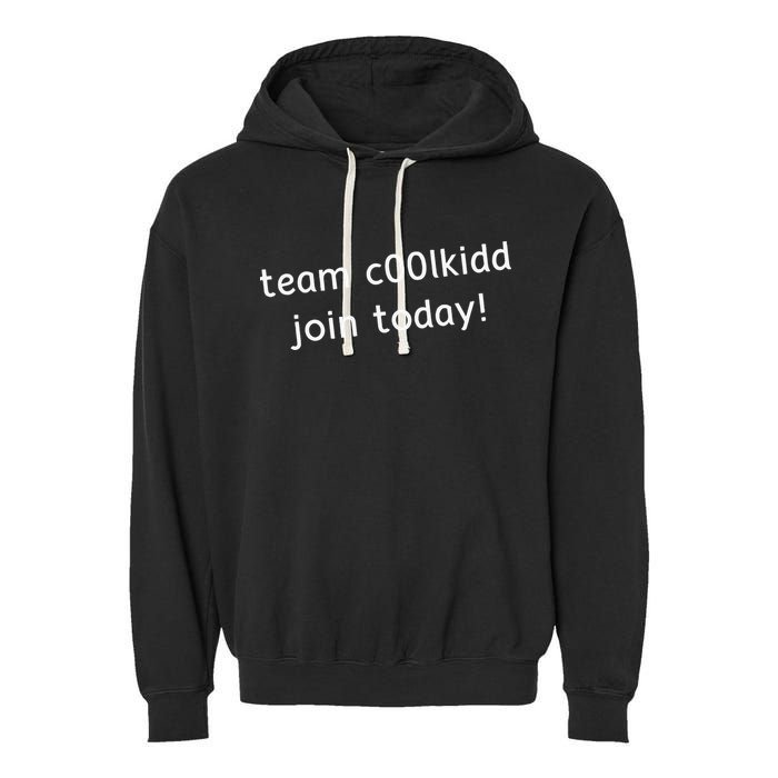Team C00lkidd Join Today Funny Trending Quote Garment-Dyed Fleece Hoodie