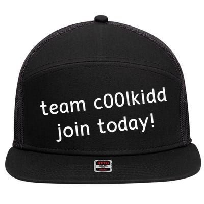 Team C00lkidd Join Today Funny Trending Quote 7 Panel Mesh Trucker Snapback Hat