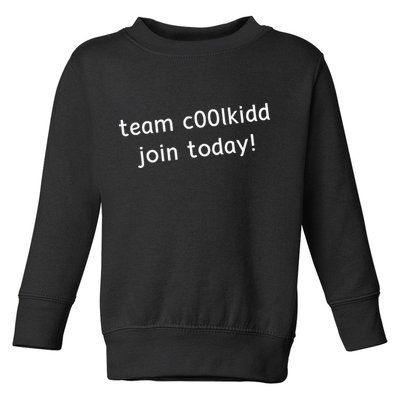 Team C00lkidd Join Today Funny Trending Quote Toddler Sweatshirt