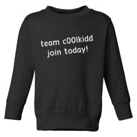 Team C00lkidd Join Today Funny Trending Quote Toddler Sweatshirt