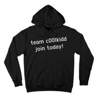 Team C00lkidd Join Today Funny Trending Quote Tall Hoodie
