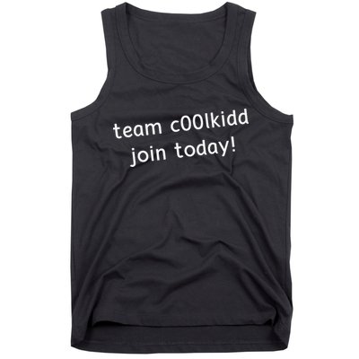 Team C00lkidd Join Today Funny Trending Quote Tank Top