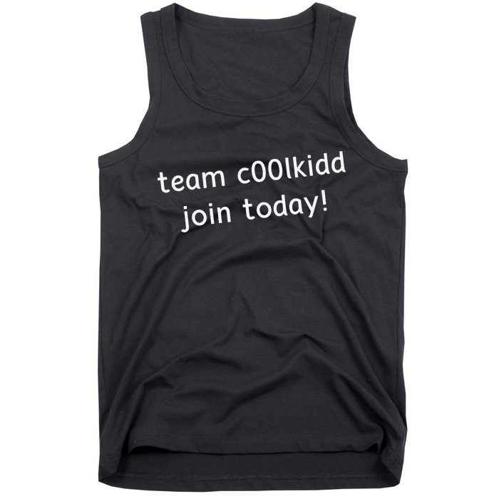 Team C00lkidd Join Today Funny Trending Quote Tank Top