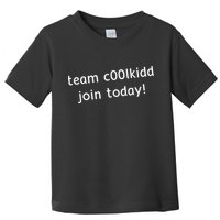 Team C00lkidd Join Today Funny Trending Quote Toddler T-Shirt