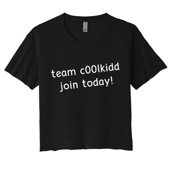 Team C00lkidd Join Today Funny Trending Quote Crop Top