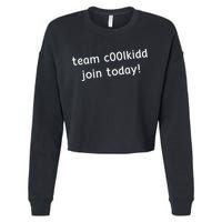 Team C00lkidd Join Today Funny Trending Quote Cropped Pullover Crew